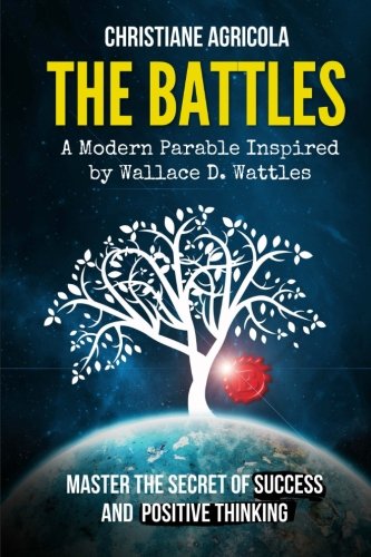 Beispielbild fr The Battles: Master The Secret of Success and Positive Thinking zum Verkauf von Irish Booksellers