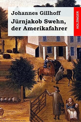 9781539564119: Jrnjakob Swehn, der Amerikafahrer (German Edition)