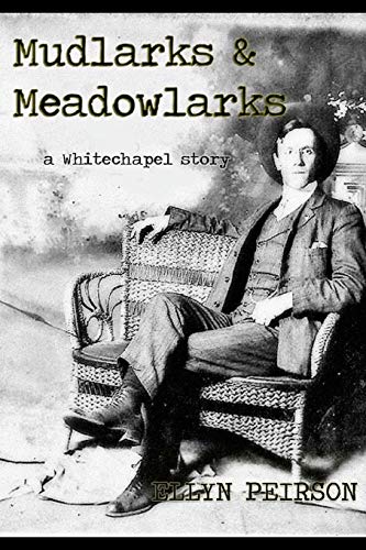 Stock image for Mudlarks & Meadowlarks: a Whitechapel story for sale by ThriftBooks-Atlanta