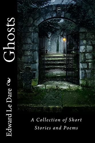 9781539567790: Ghosts: A Collection of Short Stories and Poems