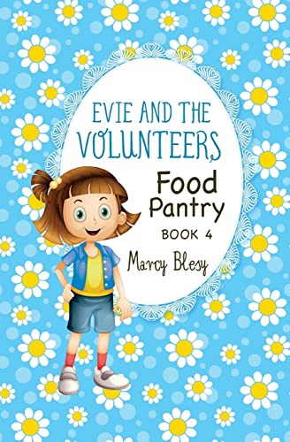 Stock image for Evie and the Volunteers: Food Pantry, Book 4 (Volume 4) for sale by SecondSale