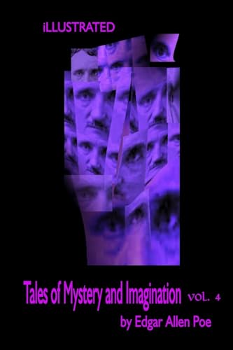 9781539577065: Tales of Mystery and Imagination by Edgar Allen Poe Volume 4 Illustrated