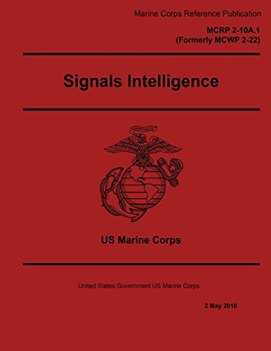 Stock image for Marine Corps Reference Publication Mcrp 2-10a.1: Formerly Mcwp 2-22 Signals Intelligence 2 May 2016 for sale by Revaluation Books