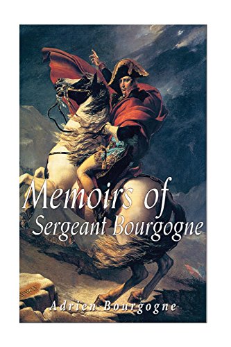Stock image for Memoirs of Sergeant Bourgogne for sale by Revaluation Books