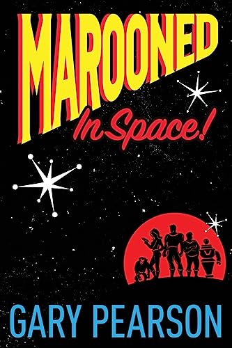 9781539590378: Marooned in Space! (The Marooned in Space Series)