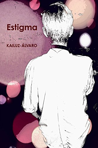 9781539594086: Estigma: Kailuz Alvaro (Spanish Edition)