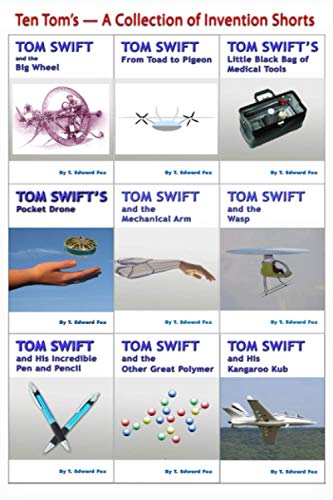 9781539595250: Ten Tom's - A Collection of Invention Shorts: Volume 6 (Tom Swift Inventions)