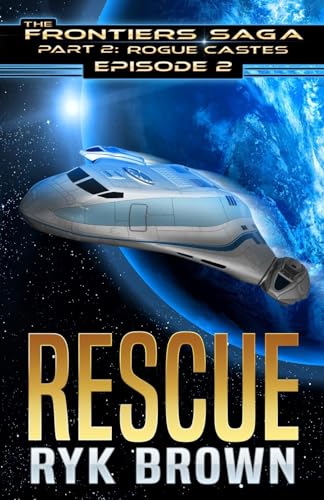 Beispielbild fr P2_Ep2_RESCUE (The Frontiers Saga - Part 2: Rogue Castes) zum Verkauf von HPB-Diamond