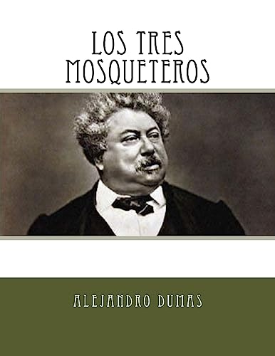 9781539606222: Los Tres Mosqueteros (Spanish Edition)