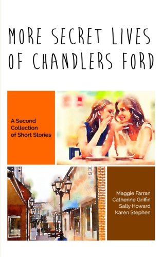 9781539607021: More Secret Lives of Chandlers Ford: A Second Collection of Short Stories