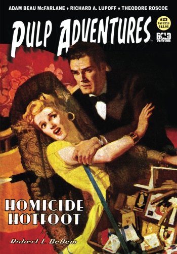 Stock image for Pulp Adventures #23: Homicide Hotfoot for sale by Irish Booksellers