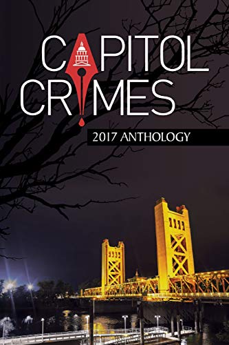 Stock image for Capitol Crimes 2017 Anthology for sale by Better World Books: West