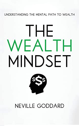 Stock image for The Wealth Mindset: Understanding the Mental Path to Wealth for sale by ThriftBooks-Dallas
