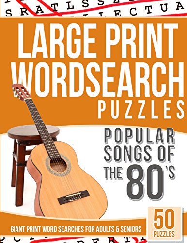 Stock image for Large Print Wordsearches Puzzles Popular Songs of 80s: Giant Print Word Searches for Adults & Seniors for sale by SecondSale