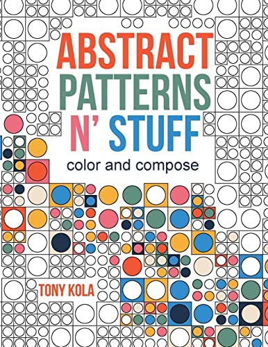 Imagen de archivo de Abstract Patterns N' Stuff: Color and Compose a la venta por Lucky's Textbooks