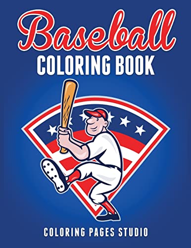 Beispielbild fr Baseball Coloring Book: Fun Baseball Coloring Pages for Kids (Sports Coloring Books) zum Verkauf von SecondSale