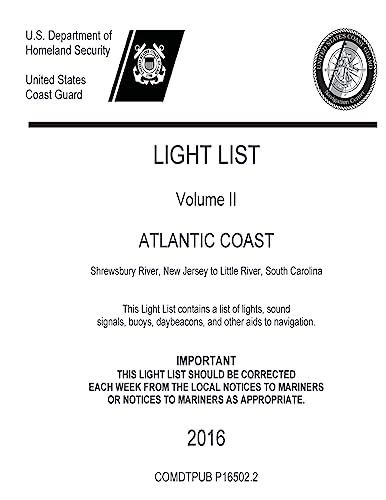 Stock image for LIGHT LIST Volume II ATLANTIC COAST Shrewsbury River, New Jersey to Little River, South Carolina 2016 for sale by ALLBOOKS1