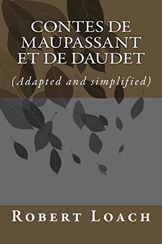 

Contes de Maupassant et de Daudet: version française adaptée (French Edition)