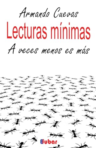 Imagen de archivo de Lecturas Mnimas/ Minimum readings: A Veces Menos Es Ms/ Sometimes, Less Is More a la venta por Revaluation Books