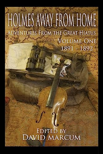 Beispielbild fr Holmes Away From Home, Adventures From the Great Hiatus Volume I: 1891-1892 zum Verkauf von California Books