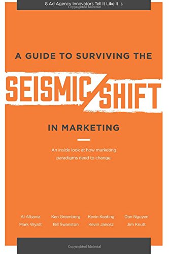 Imagen de archivo de A Guide To Surviving The SEISMIC SHIFT In Marketing a la venta por Decluttr