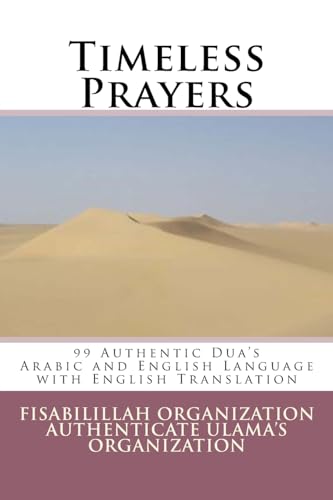 9781539644651: Timeless Prayers: 99 Authentic Dua's - Arabic and English Language with English Translation