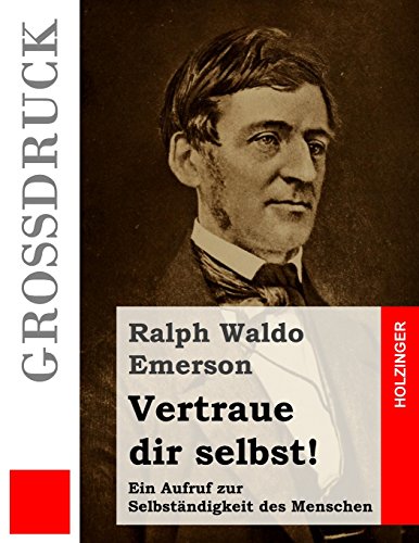 Stock image for Vertraue Dir Selbst!: Ein Aufruf Zur Selbstndigkeit Des Menschen for sale by Revaluation Books
