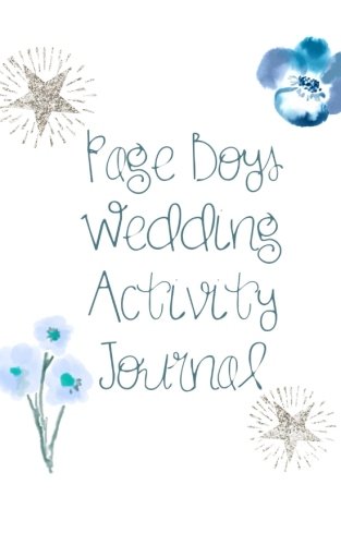 Beispielbild fr Page Boy's Wedding Activity Journal: Blue Wedding Activity & Memory Book, Journal, Notebook | Keep Children Entertained; Boys, Girls, Bridesmaids, . Size 5   x 8  : Volume 4 (Wedding Planning) zum Verkauf von WorldofBooks