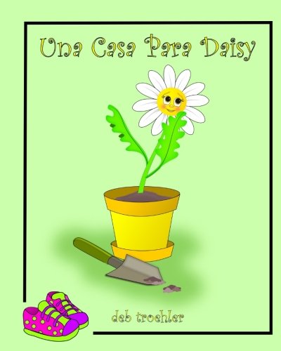 9781539649557: Una Casa Para Daisy: Libro en Espaol Para Nios (Spanish Edition of Daisy Finds a Home) (Spanish Edition)