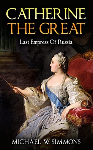 Stock image for Catherine The Great: Last Empress Of Russia for sale by Goodwill