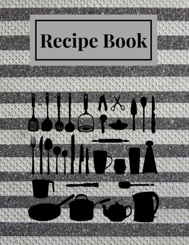 Imagen de archivo de Recipe Book: Metal Stripes Blank Recipe Book |Journal, Notebook, Recipe Keeper, Cookbook, Organizer | To Write In & Store Your Family Recipes | 8.5  x 11   Large | 100 pages (Cooking Gifts) a la venta por ThriftBooks-Dallas