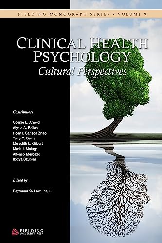 Stock image for Clinical Health Psychology: Cultural Perspectives (Fielding Monograph Series) for sale by ALLBOOKS1