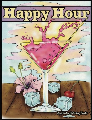 Beispielbild fr Happy Hour Adult Coloring Book: Coloring Book for Adults of Cocktails and Spirits (Coloring books for grownups) zum Verkauf von SecondSale