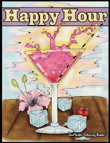 Stock image for Happy Hour Adult Coloring Book: Coloring Book for Adults of Cocktails and Spirits (Coloring books for grownups) for sale by SecondSale