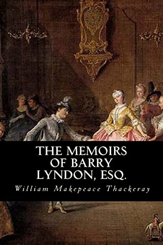 Stock image for The Memoirs of Barry Lyndon, Esq. for sale by THE SAINT BOOKSTORE