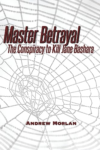 Beispielbild fr Master Betrayal: The Conspiracy to Kill Jane Bashara zum Verkauf von WorldofBooks