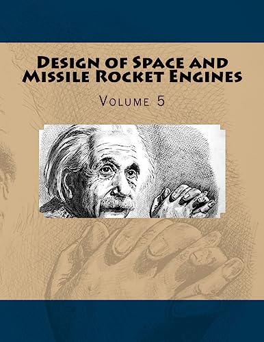 Imagen de archivo de Design of Space and Missile Rocket Engines: Volume 5 a la venta por THE SAINT BOOKSTORE