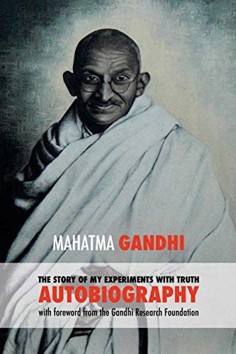 Imagen de archivo de The Story of My Experiments with Truth: Mahatma Gandhi's Autobiography with a Foreword by the Gandhi Research Foundation a la venta por BooksRun