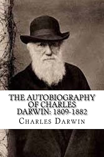 9781539685739: The Autobiography of Charles Darwin: 1809-1882