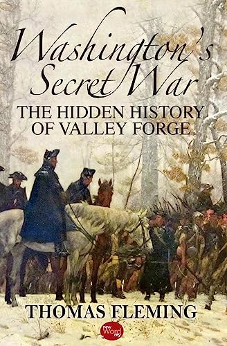9781539691297: Washington's Secret War: The Hidden History of Valley Forge