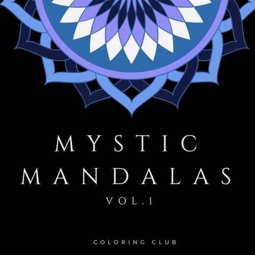 Stock image for Mystic Midnight Mandalas: Relaxing Adult Coloring Book: Intricate Mandala Art and Geometric Patterns on Black Backgrounds. Helps Relieve Stress and . Use with Crayons or Colored Pencils: Volume 1 for sale by Revaluation Books