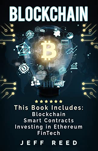 Stock image for Blockchain: Blockchain, Smart Contracts, Investing in Ethereum, FinTech for sale by ThriftBooks-Atlanta