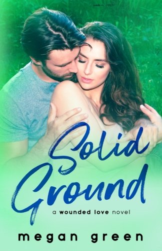 Stock image for Solid Ground: a Wounded Love Novel: Volume 3 for sale by Revaluation Books