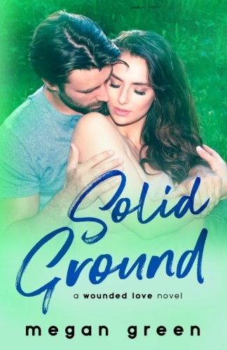 9781539694595: Solid Ground: a Wounded Love Novel
