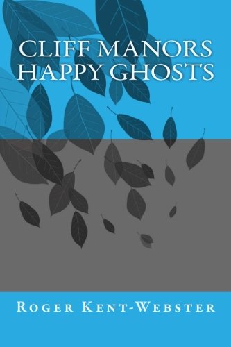 Beispielbild fr Cliff Manors Happy Ghosts zum Verkauf von THE SAINT BOOKSTORE