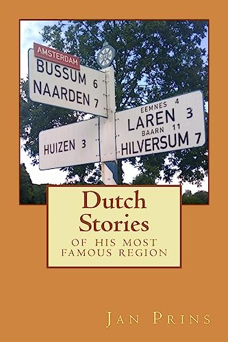 Beispielbild fr Dutch Stories: of his most famous region zum Verkauf von Lucky's Textbooks