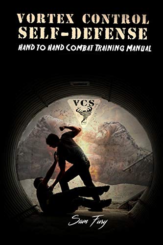 Beispielbild fr Vortex Control Self-Defense: Hand to Hand Combat Training Manual zum Verkauf von SecondSale