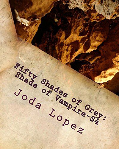 Imagen de archivo de Fifty Shades of Grey: Shade of Vampire-S4: Fifty-Shade-of-Grey: Shade of Vampire-S4 (Shade of Twilight) a la venta por Lucky's Textbooks