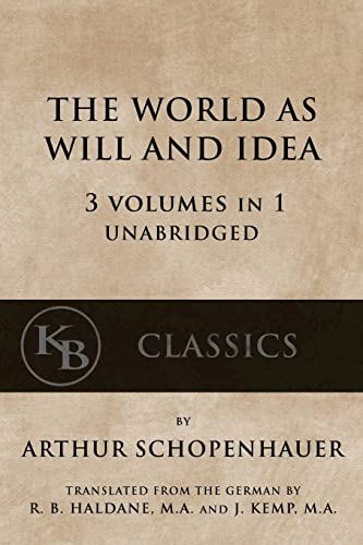 Stock image for The World As Will And Idea: 3 vols in 1 [unabridged] for sale by Bookmans