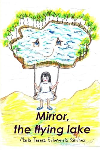 Beispielbild fr Mirror, the flying lake zum Verkauf von Buchpark